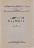 Fábián Béla - Nagykend helynevei. [Nyelvészeti dolgozat.]