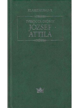 Tverdota György - József Attila (dedikált) Tverdota György - József Attila (dedikált), Budapest 1999 antikvár könyv