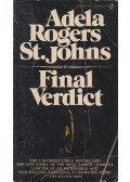Adela Rogers St. Johns - Final Verdict