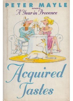 Peter Mayle - Acquired Tastes Peter Mayle - Acquired Tastes, New York 1992 antikvár könyv