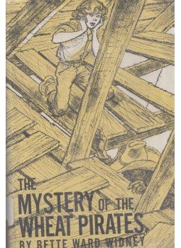 Bette Ward Widney - The Mystery of the Wheat Pirates, New York 1968 antikvár könyv
