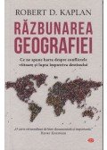 Robert D. Kaplan - Razbunarea Geografiei