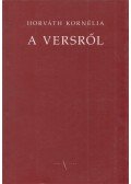 Horváth Kornélia - A versről