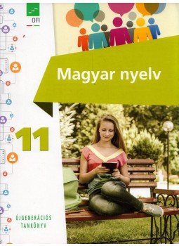 Téglásy Katalin, Baranyai Katalin - Magyar nyelv 11. Újgenerációs tankönyv Téglásy Katalin, Baranyai Katalin - Magyar nyelv 11. Újgenerációs tankönyv, Eger 2017 antikvár könyv