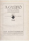 Siklóssy László - A gyüjtő. Művészeti folyóirat. Szerkeszti: Siklóssy László. I–III. évfolyam, 1–10. szám (1914 január– 1916 december). [Egybekötve.]