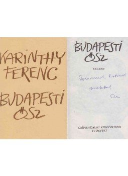 Karinthy Ferenc - Budapesti ősz (dedikált) Karinthy Ferenc - Budapesti ősz (dedikált), Budapest 1982 antikvár könyv