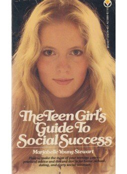 Stewart, Marjabelle Young - The Teen Girl's Guide to Social Success Stewart, Marjabelle Young - The Teen Girl's Guide to Social Success, New York 1982 antikvár könyv