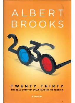 Albert Brooks - 2030: The Real Story of What Happens to America, New York 2011 antikvár könyv
