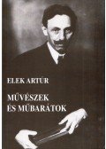 Elek Artúr - Művészek és műbarátok