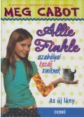 Meg Cabot - Allie Finkle szabályai kezdő tiniknek - Második könyv: Az új lány