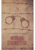 Lacramioara Stoenescu - Memoria stigmatelor