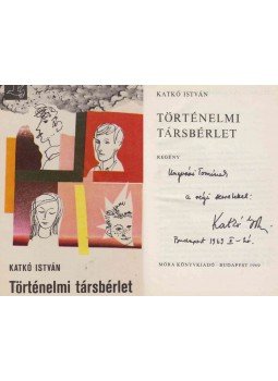 Katkó István - Történelmi társbérlet (dedikált) Katkó István - Történelmi társbérlet (dedikált), Budapest 1969 antikvár könyv
