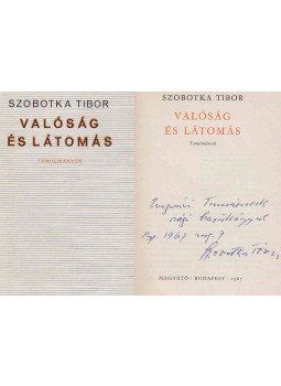 Szobotka Tibor - Valóság és látomás (dedikált) Szobotka Tibor - Valóság és látomás (dedikált), Budapest 1967 antikvár könyv