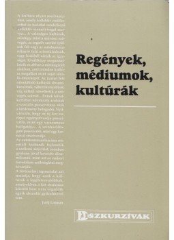 Kovács Árpád - Regények, médiumok, kultúrák Kovács Árpád - Regények, médiumok, kultúrák, Budapest 2010 antikvár könyv