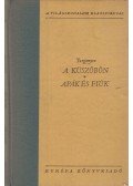 Ivan Turgenyev - A küszöbön / Apák és fiúk