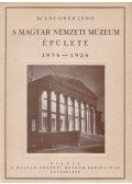 Lechner Jenő - A Magyar Nemzeti Múzeum épülete. 1836–1926. (Előszó: Hóman Bálint és Széchenyi Bertalan.) (Számozott.)