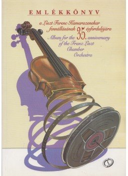 Wirthmann Julianna - Emlékkönyv a Liszt Ferenc Kamarazenekar fennállásának 35. évfordulójára, Budapest 0 antikvár könyv