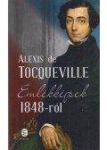 Alexis de Tocqueville - Emlékképek 1848-ról