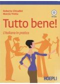 Roberto Cittadini,Marzia Trotta - Tutto bene! L'italiano practica