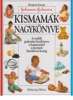 Elizabeth Fenwick - Kismamák nagykönyve Elizabeth Fenwick - Kismamák nagykönyve, Budapest 1994 antikvár könyv