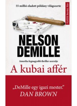 Nelson DeMille - A kubai affér Nelson DeMille - A kubai affér, Budapest 2020 antikvár könyv