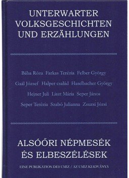 Gaál Károly - Alsóőri népmesék és elbeszélések - Unterwarter Volksgeschichten und Erzählungen, null 2015 antikvár könyv