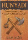 Bán Mór - Hunyadi V. - A mennydörgés kapuja