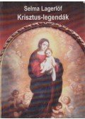 Selma Lagerlöf - Krisztus-legendák