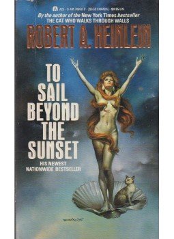 Robert A. Heinlein - To Sail Beyond the Sunset Robert A. Heinlein - To Sail Beyond the Sunset, New York 1988 antikvár könyv