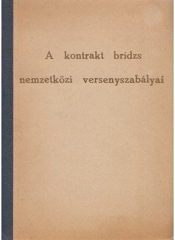  - A kontrakt bridzs nemzetközi versenyszabályai, Budapest 1967 antikvár könyv