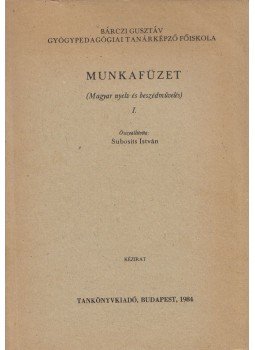Subosits István - Munkafüzet (Magyar nyelv és beszédművelés) I., Budapest 1984 antikvár könyv