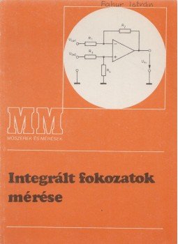 Borbély Endre - Integrált fokozatok mérése, Budapest 1994 antikvár könyv