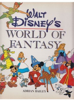 Adrian Bailey - Walt Disney's World of Fantasy Adrian Bailey - Walt Disney's World of Fantasy, New York 1987 antikvár könyv