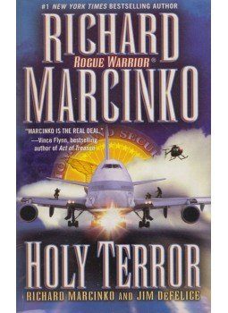 Richard Marcinko, Jim DeFelice - Holy Terror Richard Marcinko, Jim DeFelice - Holy Terror, New York 2006 antikvár könyv