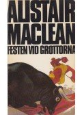 MacLean, Alistair - Festen vid grottorna