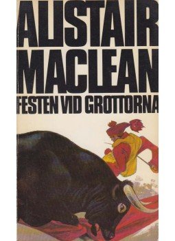 MacLean, Alistair - Festen vid grottorna, Stockholm 1978 antikvár könyv