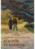 Kolozsvári Grandpierre Emil - Béklyók és barátok (dedikált)
