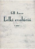 Gh Anon - Lelki evolúció I.