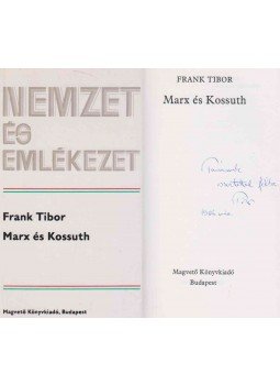 Frank Tibor - Marx és Kossuth (dedikált) Frank Tibor - Marx és Kossuth (dedikált), Budapest 1985 antikvár könyv