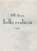 Gh Anon - Lelki evolúció V.