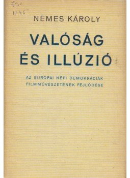 Nemes Károly - Valóság és illúzió Nemes Károly - Valóság és illúzió, Budapest 1971 antikvár könyv