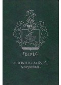 Magyar Katalin,Dombi Alajosné - Felpéc a honfoglalástól napjainkig