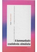 Jürgen Habermas - A kommunikatív cselekvés elmélete