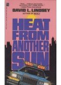 David L. Lindsey - Heat From Another Sun