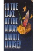 David L. Lindsey - In the Lake of the Moon