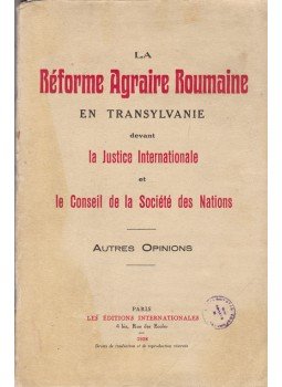 Több szerző - La Réforme Agraire Roumaine en Transylvanie devant la Justice Internationale et le Conseil de la Société des Nations. Autres Opinions., Paris 1928 antikvár könyv