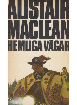 Alistair MacLean - Hemliga vägar, Stockholm 1979 antikvár könyv