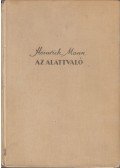 Mann, Heinrich - Az alattvaló