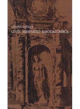 Gömöri György - Levél hanyatló birodalomból (dedikált) Gömöri György - Levél hanyatló birodalomból (dedikált), München 1976 antikvár könyv