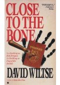 David Wiltse - Close to the Bone